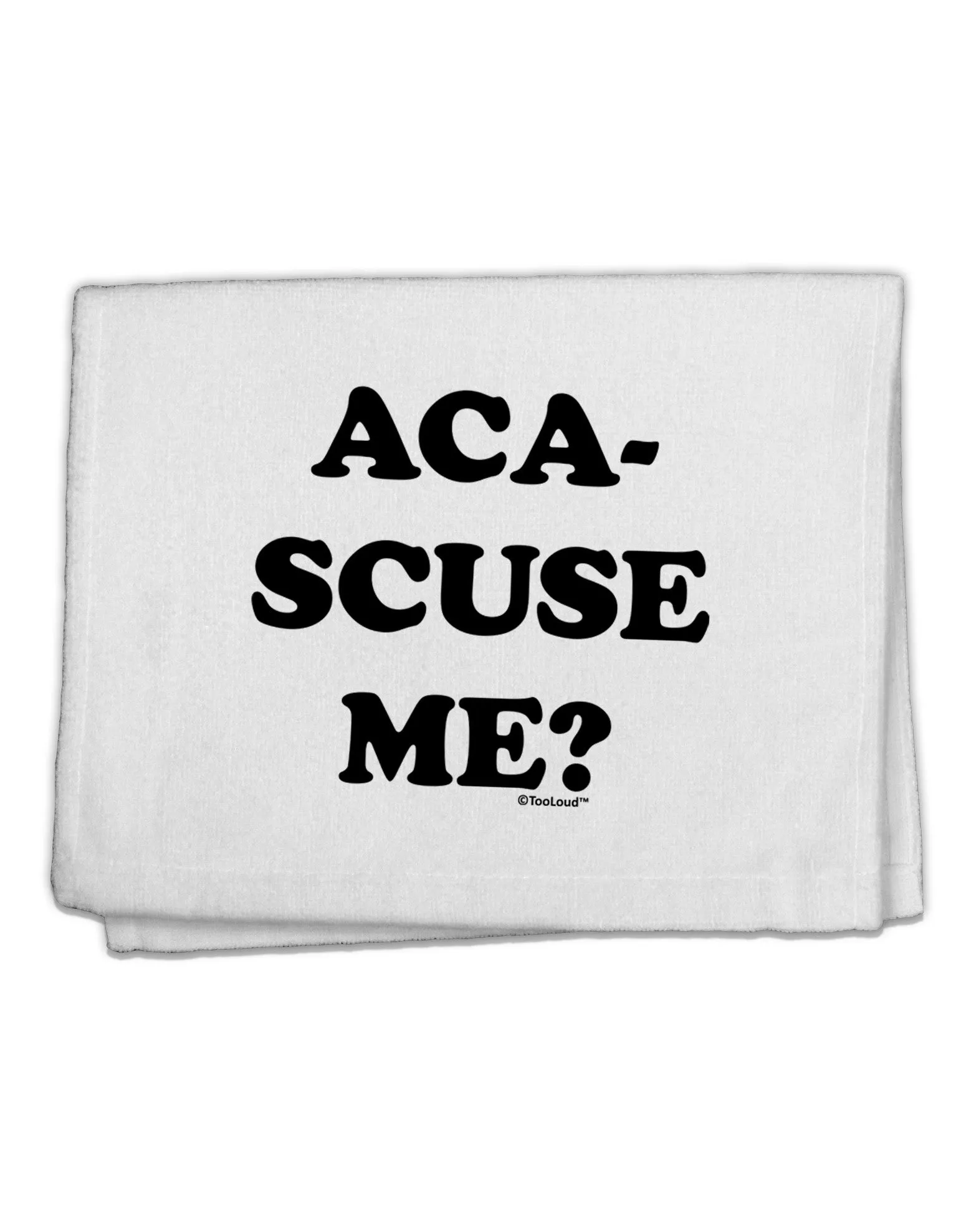 Aca-Scuse Me 11&#x22;x18&#x22; Dish Fingertip Towel